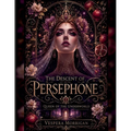 The Descent of Persephone: Queen of the Underworld