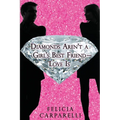 Diamonds Aren't a Girl's Best Friend - Love is