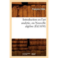 Introduction En l'Art Analytic, Ou Nouvelle Algèbre (Éd.1630)