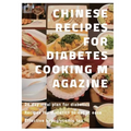 Chinese recipes for diabetes cooking magazine: 28 day meal plan for diabetics、 Recipes for diabetics to eat at ease、 Effective hypoglyce