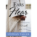 Ears to Hear: Mini Sermons That Make You Think: Mini Sermons That Make You Think