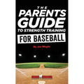 The Parent's Guide To Strength Training For Baseball