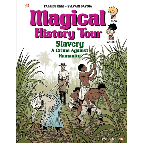 Magical History Tour Vol. 11: Slavery: Slavery