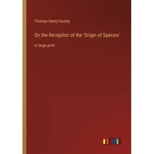 On the Reception of the 'Origin of Species': in large print
