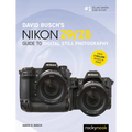 David Busch's Nikon Z9/Z8 Guide to Digital Still Photography