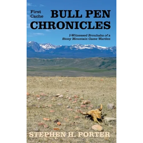 Bull Pen Chronicles: I-Witnessed Brouhaha of a Stony Mountain Game Warden