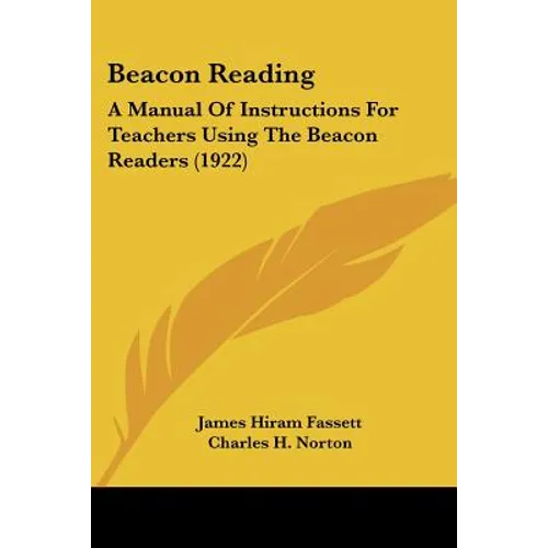 Beacon Reading: A Manual Of Instructions For Teachers Using The Beacon Readers (1922)