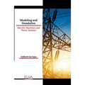 Modeling and Simulation: Electric Machines and Power Systems