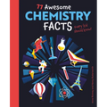 77 Awesome Chemistry Facts Every Kid Should Know!