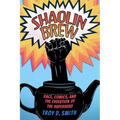 Shaolin Brew: Race, Comics, and the Evolution of the Superhero