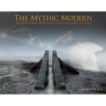 The Mythic Modern: Architectural Expeditions Into the Spirit of Place