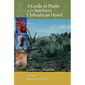 A Guide to Plants of the Northern Chihuahuan Desert