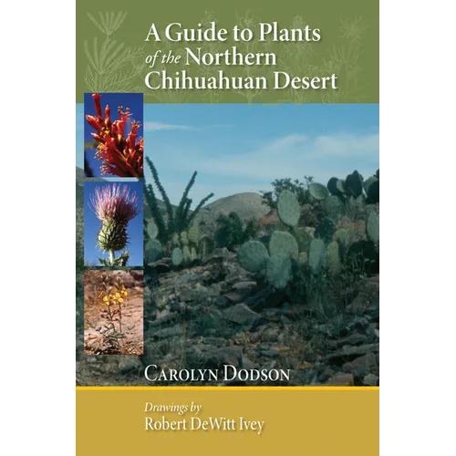 A Guide to Plants of the Northern Chihuahuan Desert