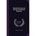 Illustrative Cases on the law of Domestic Relations
