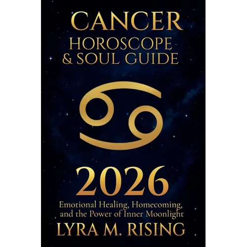 Cancer Horoscope & Soul Guide for 2026: Emotional Healing, Homecoming, and the Power of Inner Moonlight