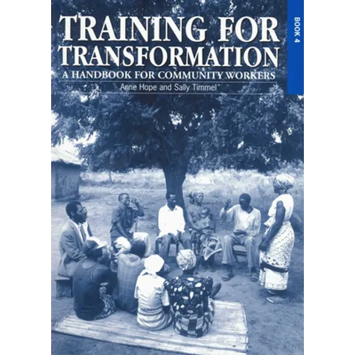 Training for Transformation (IV): A Handbook for Community Workers Book 4