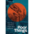 Poor Things: How Those with Money Depict Those without It