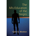 The Mis-Education of the Negro