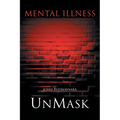 Mental Illness: Unmask