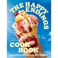 The Happy Endings Cookbook: Desserts That Dreams Are Made of