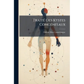 Traité Des Kystes Congénitaux