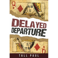 Delayed Departure