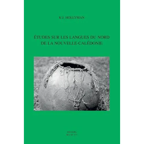 Etudes Sur Les Langues Du Nord de la Nouvelle-Caledonie