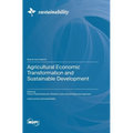 Agricultural Economic Transformation and Sustainable Development