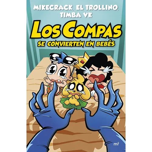 Los Compas Se Convierten En Bebés / The Compas Turn Into Babies