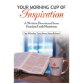 Your Morning Cup of Inspiration: A Written Devotional from Fearless Faith Ministries