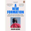 A New Formation: How Black Footballers Shaped the Modern Game