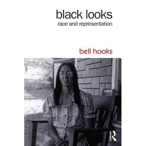 Black Looks: Race and Representation