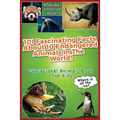 101 Fascinating Facts About 10 Endangered Animals In The World!: Educational Animals Book For Kids