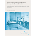 Patients and Social Practice of Psychiatric Nursing in the 19th and 20th Century
