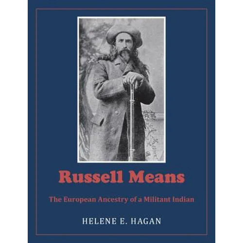 Russell Means: The European Ancestry of a Militant Indian