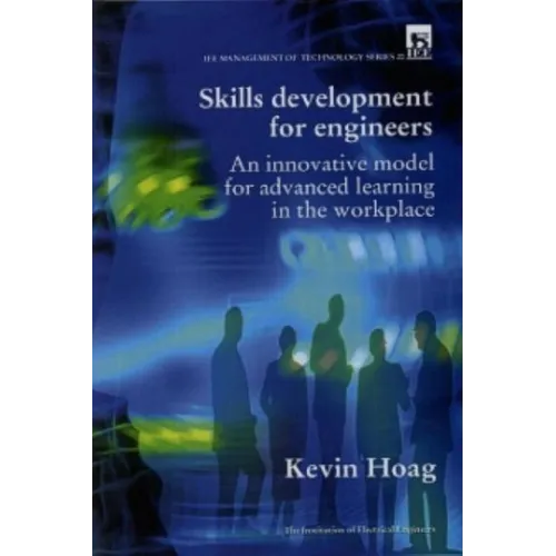 Skills Development for Engineers: Innovative Model for Advanced Learning in the Workplace