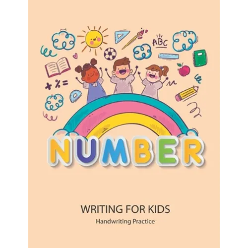Number Writing for kids: Handwriting Practice Book For Kids Writing Page and Coloring Book: Numbers 1-10: For Preschool, Kindergarten, and Kids