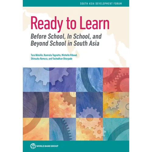 Ready to Learn: Before School, In School, and Beyond School in South Asia
