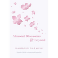 Almond Blossoms and Beyond