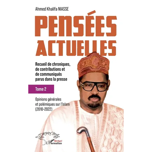 Pensées actuelles: Recueil de chroniques, de contributions et de communiqués parus dans la presse - Tome 2: Opinions générales et polémiques sur l'Isl