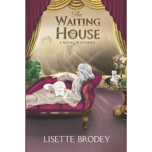 The Waiting House: A Novel in Stories