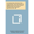 A Laboratory Method for Evaluating the Influence of Lubricating Oils on Carbon Deposition in Internal-Combustion Engines, Bulletin No. 48