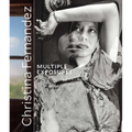 Christina Fernandez: Multiple Exposures