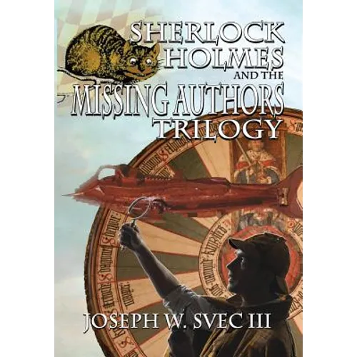 Sherlock Holmes and The Missing Authors Trilogy