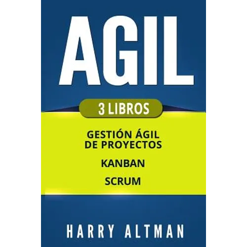 Agil: Gestion Ágil de Proyectos, Kanban, Scrum