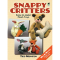 Snappy Critters: Easy-To-Make Plush Toys