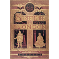 Street Life in London: People of Victorian England - With Permanent Photographic Illustrations Taken From Life Expressly For This Publication