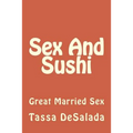 Sex And Sushi: Sessions of Great Married Sex