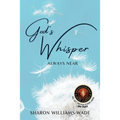 God's Whisper Always Near