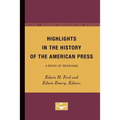 Highlights in the History of the American Press: A Book of Readings